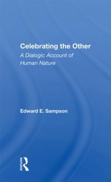 Celebrating The Other : A Dialogic Account Of Human Nature