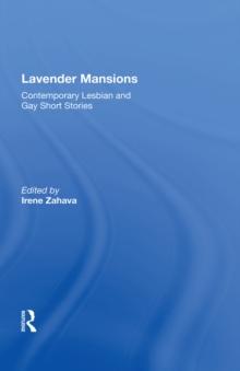 Lavender Mansions : 40 Contemporary Lesbian And Gay Short Stories