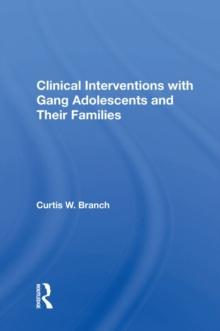 Clinical Interventions With Gang Adolescents And Their Families