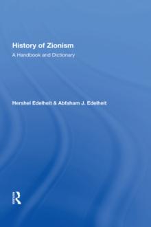 History Of Zionism : A Handbook And Dictionary