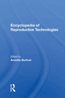 Encyclopedia Of Reproductive Technologies