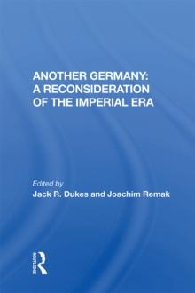 Another Germany : A Reconsideration Of The Imperial Era