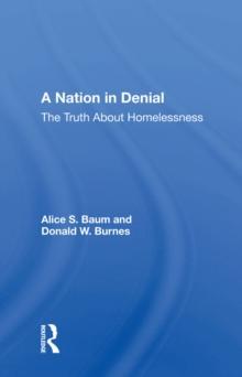 A Nation In Denial : The Truth About Homelessness