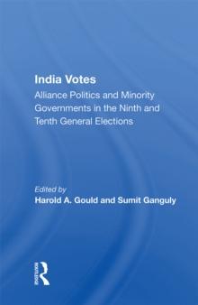 India Votes : Alliance Politics And Minority Governments In The Ninth And Tenth General Elections