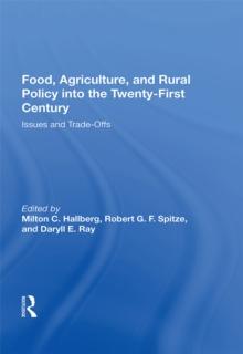 Food, Agriculture, And Rural Policy Into The Twenty-first Century : Issues And Trade-offs