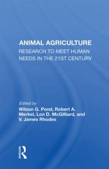 Animal Agriculture : Research To Meet Human Needs In The 21st Century