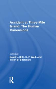 Accident At Three Mile Island : The Human Dimensions