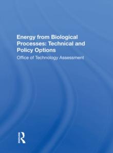 Energy From Biological Processes : Technical And Policy Options