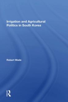 Irrigation And Agricultural Politics In South Korea