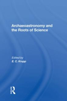 Archaeoastronomy And The Roots Of Science