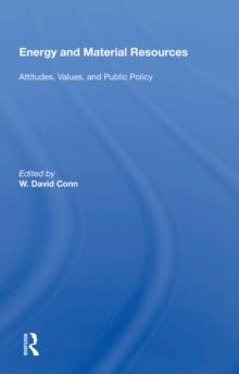 Energy And Material Resources : Attitudes, Values, And Public Policy