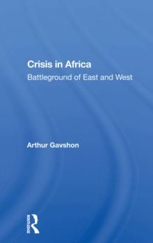 Crisis In Africa : Battleground Of East And West