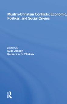 Muslim-christian Conflicts : Economic, Political, And Social Origins