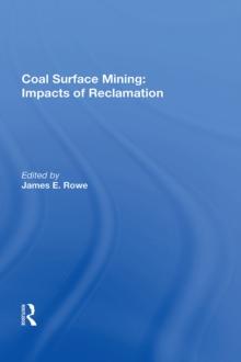 Coal Surface Mining : Impacts Of Reclamation