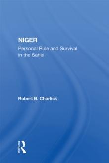 Niger : Personal Rule And Survival In The Sahel