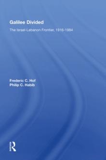 Galilee Divided : The Israel-lebanon Frontier, 1916-1984