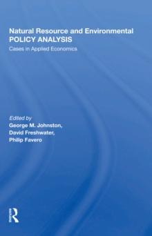 Natural Resource And Environmental Policy Analysis : Cases In Applied Economics