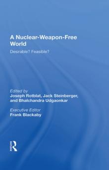 A Nuclear-weapon-free World : Desirable? Feasible?