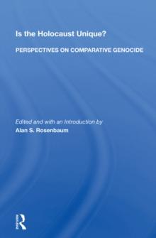 Is The Holocaust Unique? Perspectives On Comparative Genocide