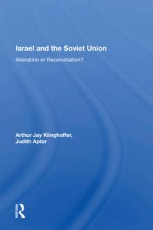 Israel And The Soviet Union : Alienation Or Reconciliation