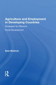 Agriculture And Employment In Developing Countries : Strategies For Effective Rural Development