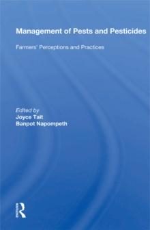 Management Of Pests And Pesticides : Farmers' Perceptions And Practices