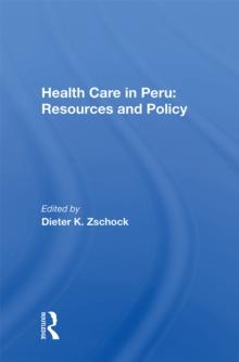 Health Care In Peru : Resources And Policy