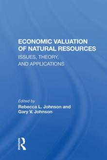 Economic Valuation Of Natural Resources : Issues, Theory, And Applications