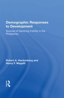 Demographic Responses To Development : Sources Of Declining Fertility In The Philippines