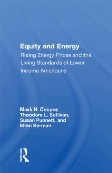 Equity And Energy : Rising Energy Prices And The Living Standards Of Lower Income Americans