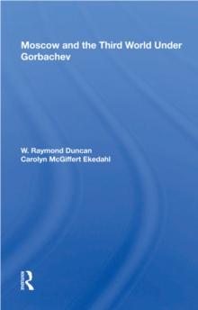 Moscow And The Third World Under Gorbachev