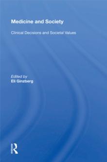 Medicine And Society : Clinical Decisions And Societal Values