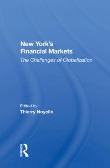 New York's Financial Markets : The Challenges Of Globalization