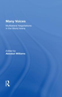 Many Voices : Multilateral Negotiations In The World Arena