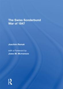 A Very Civil War : The Swiss Sonderbund War Of 1847