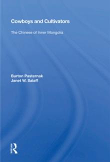 Cowboys And Cultivators : The Chinese Of Inner Mongolia