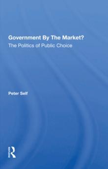 Government By The Market? : The Politics Of Public Choice