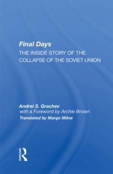 Final Days : The Inside Story Of The Collapse Of The Soviet Union