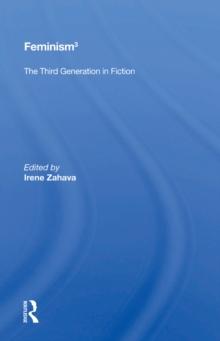 Feminism 3 : The Third Generation In Fiction