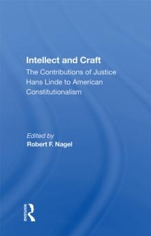 Intellect And Craft : The Contributions Of Justice Hans Linde To American Constitutionalism