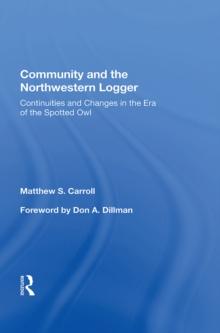 Community And The Northwestern Logger : Continuities And Changes In The Era Of The Spotted Owl