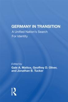 Germany In Transition : A Unified Nation's Search For Identity