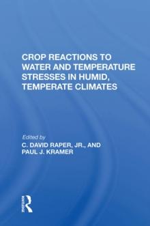 Crop Reactions To Water And Temperature Stresses In Humid, Temperate Climates