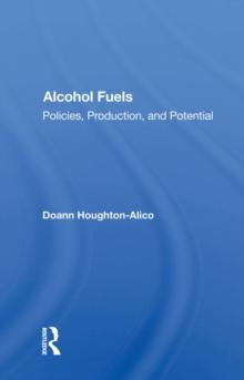 Alcohol Fuels : Policies, Production, And Potential