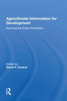 Agroclimate Information For Development : Reviving The Green Revolution