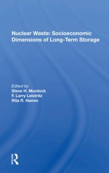 Nuclear Waste : Socioeconomic Dimensions Of Long-term Storage