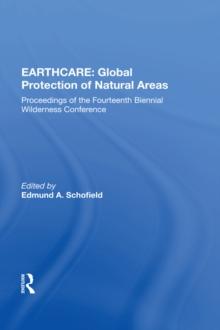 Earthcare: Global Protection Of Natural Areas : The Proceedings Of The Fourteenth Biennial Wilderness Conference