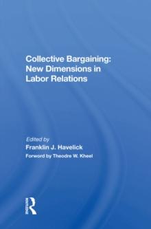 Collective Bargaining : New Dimensions In Labor Relations