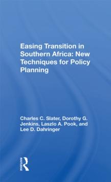 Easing Transition In Southern Africa : New Techniques For Policy Planning