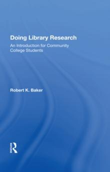 Doing Library Research : An Introduction For Community College Students